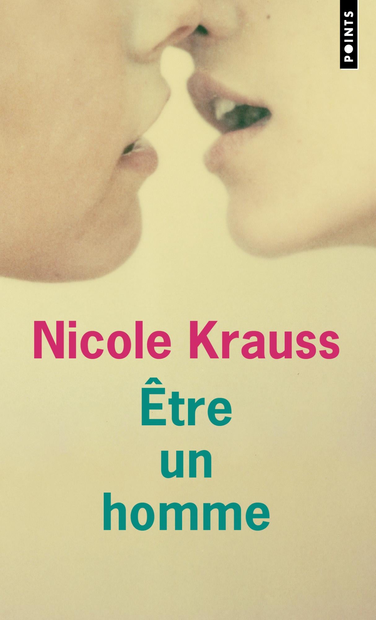 Être un homme - Nicole Krauss