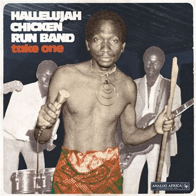 Take One - Hallelujah Chicken Run Band
