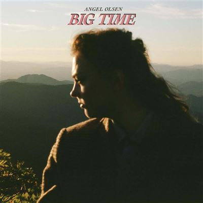 Big Time - Angel Olsen