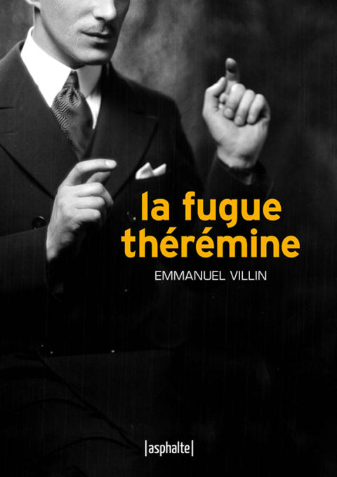 La Fugue Thérémine - Emmanuel Villin