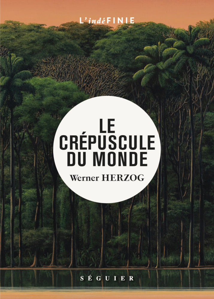 Le crépuscule du monde - Werner Herzog