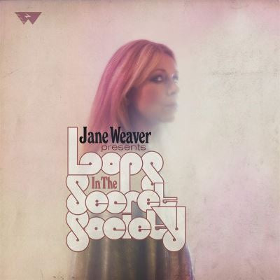 Loop In the Secret Society - Jane Weaver