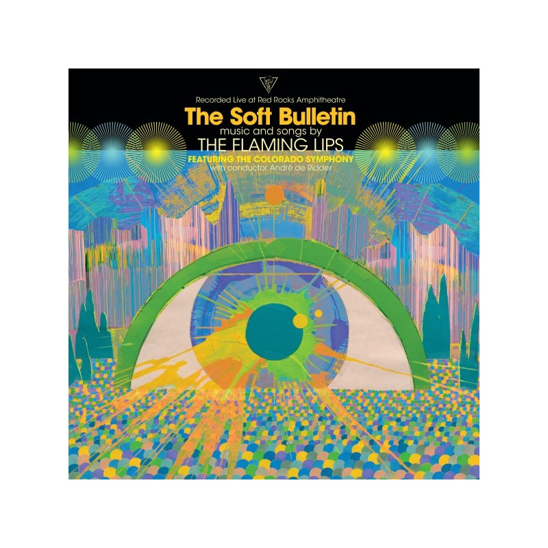 The Soft Bulletin: Live at Red Rocks - The Flaming Lips featuring The Colorado Symphony