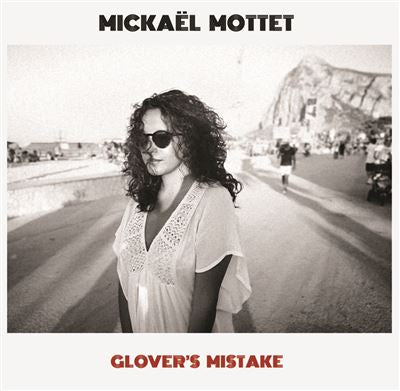 Glover’s Mistake- Mickaël Mottet