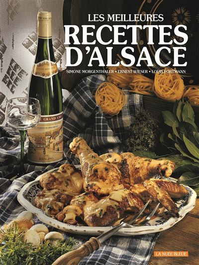 Les meilleures recettes d’Alsace - Simone Morgenthaler