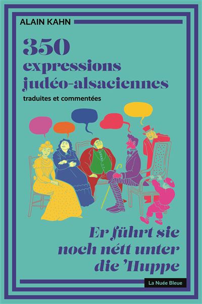 350 expressions judéo-alsaciennes - Alain Kahn
