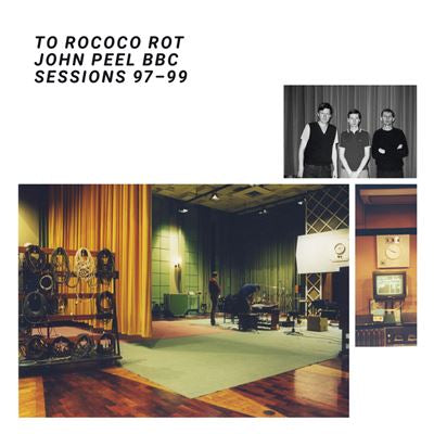 John Peel BBC Sessions 97-99 - To Rococo Rot