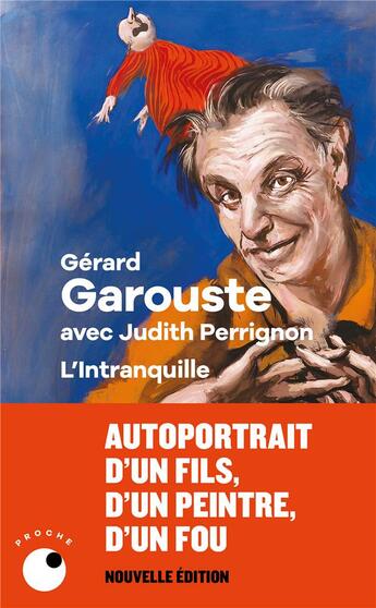 L’intranquille - Gérard Garouste avec Judith Perrignon