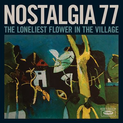 The Loneliest Flower In The Village - Nostalgia 77
