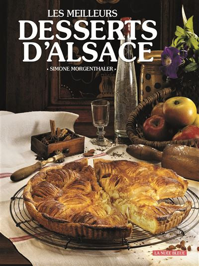 Les meilleurs desserts d’Alsace - Simone Morgenthaler