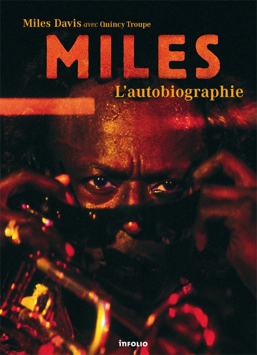 Miles. L’autobiographie - Miles Davis avec Quincy Troupe