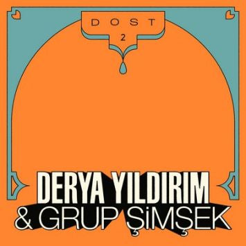 Dost 2 - Derya Yildirim & Grup Simsek