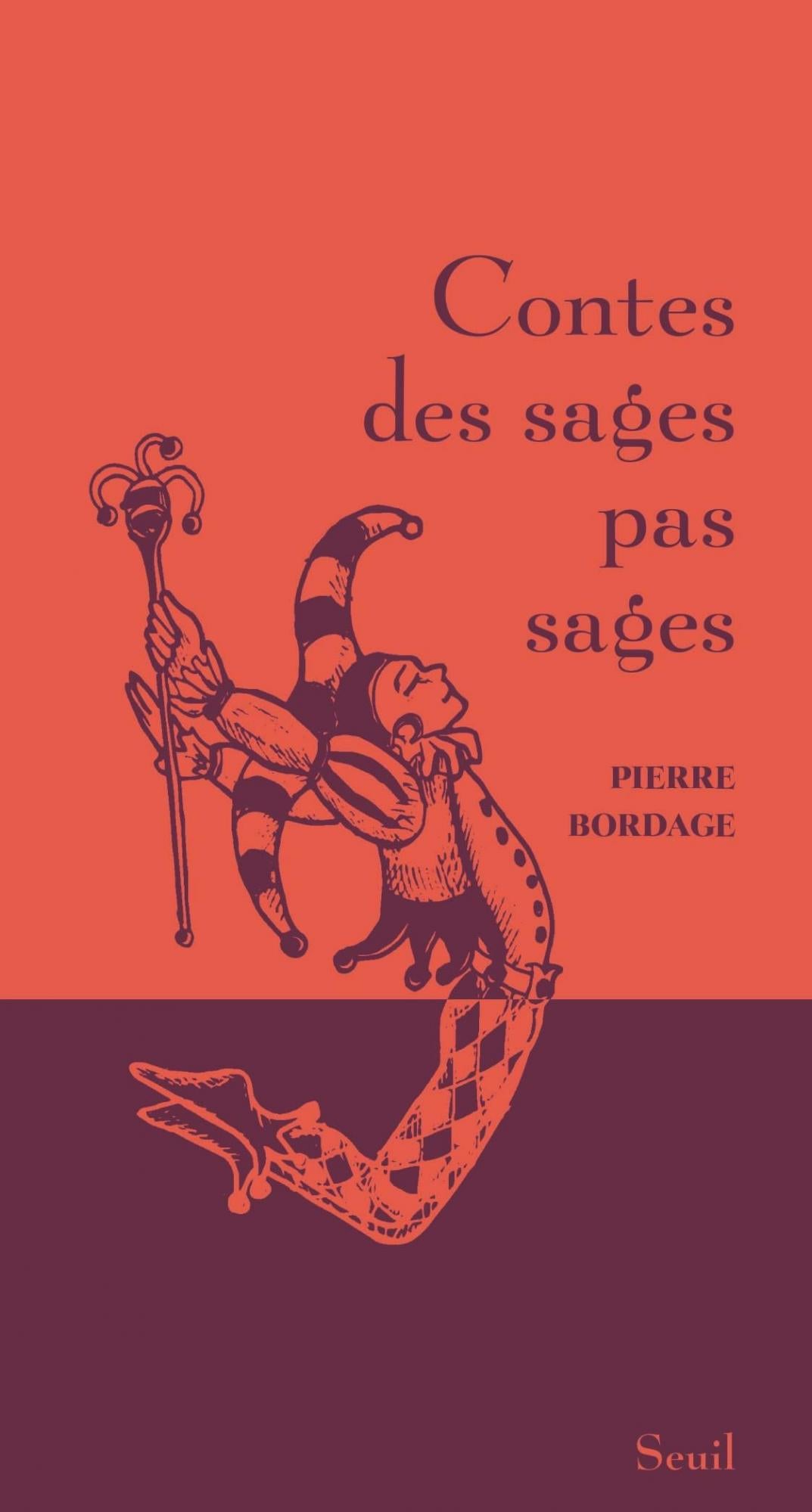 Contes des sages pas sages - Pierre Bordage