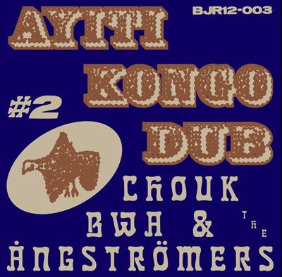 Ayiti Kongo Dub #2 -Chouk Bwa & The Angströmers