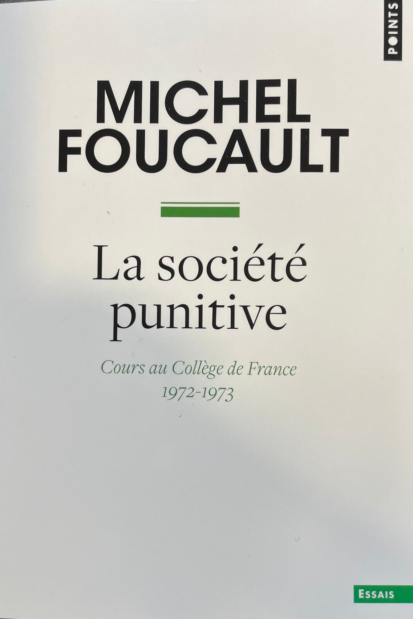 La société punitive (Cours au Collège de France 1972-1973) - Michel Foucault