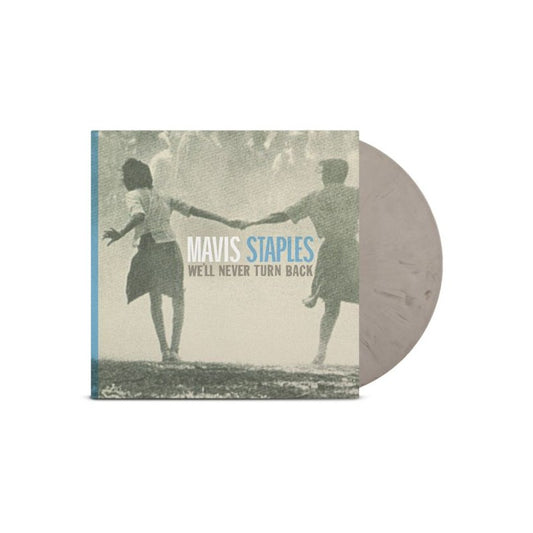 We'll Never Turn Back (Anniversary Edition) - Mavis Staples