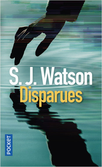 Disparues - S.J. Watson