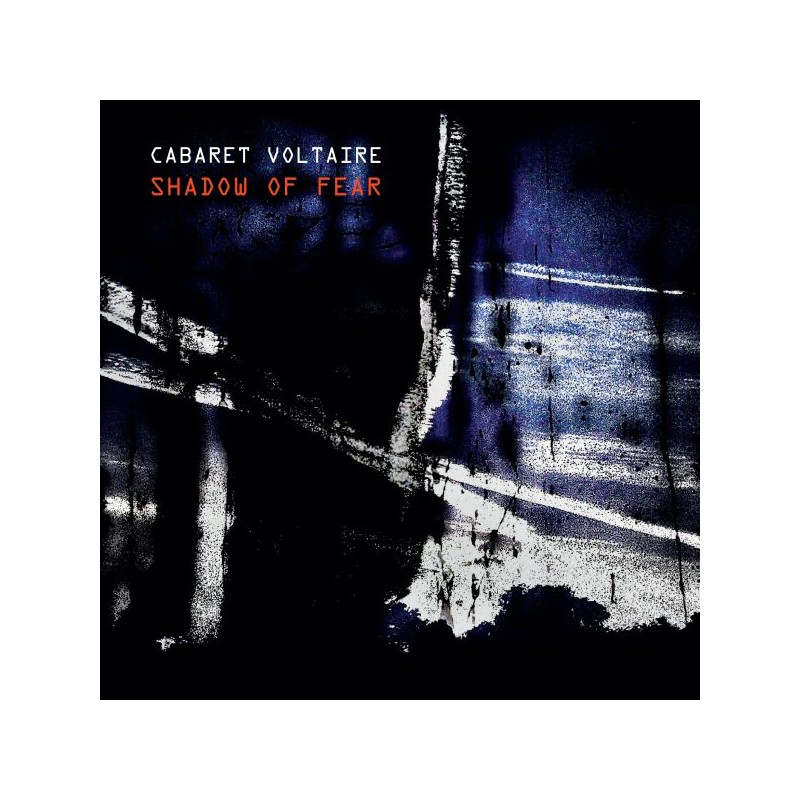 Shadow Of Fear - Cabaret Voltaire