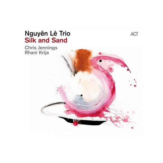 Silk and Sand - Nguyên Lê Trio