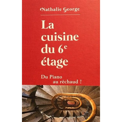 La cuisine du 6e étage - Nathalie George