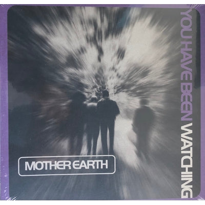 You have been watching - Mother Earth