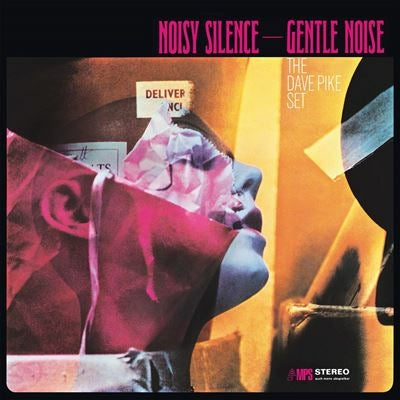 Noisy Silence Gentle Noise - The Dave Pike Set