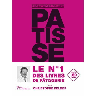 Pâtisserie, l'ultime référence- Christophe Felder