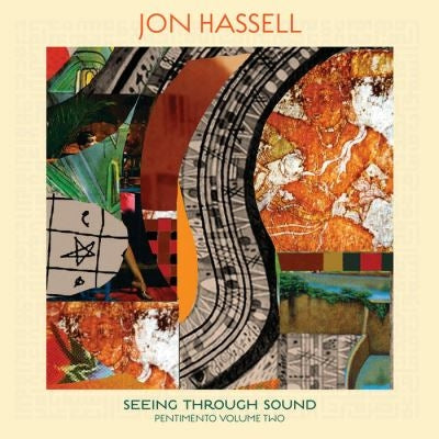 Seing Through Sound - Jon Hassell