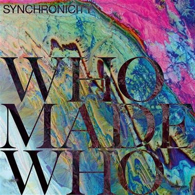 Synchronicity - Who Made Who